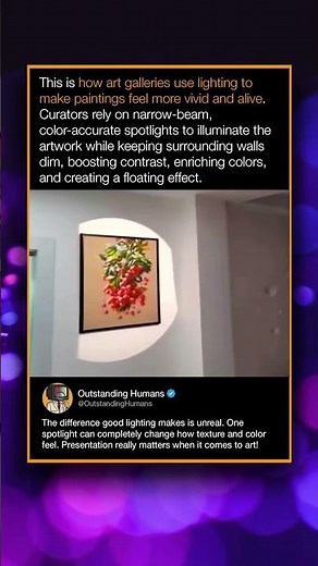 This is how art galleries use lighting to make paintings feel more vivid and alive.