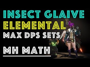 Mathematically Best Elemental Insect Glaive Builds (MHW)