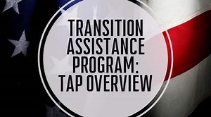 Transition Assistance Program – TAP Overview - Veteran.com
