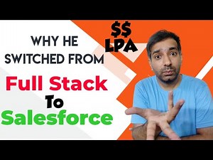 Switch from Full Stack to Salesforce. WHY ???