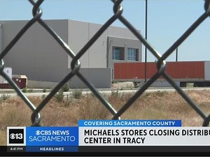 Michaels To Close One Of Its Two California Distribution Centers, Laying Off Hundreds Of Workers