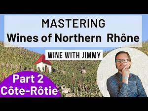 WSET Level 4 (WSET Diploma)Mastering the Northern Rhone Part 2 - Côte-Rôtie