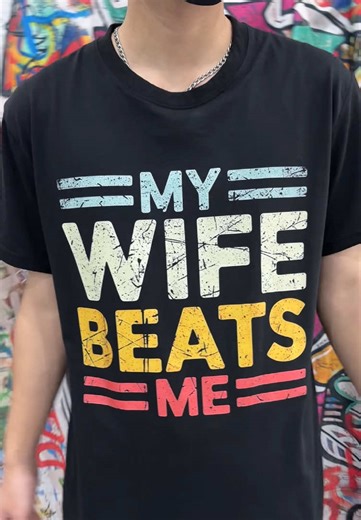 I dare say you will wear it in public.#tshirt #mywifebeatsme #oversizedshirt #funnyshirts #ootdfashion