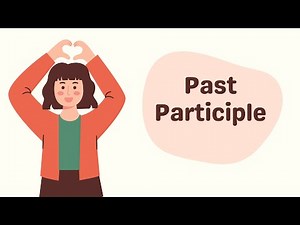 Past Participle | Form of Verbs | English Grammar and Punctuation