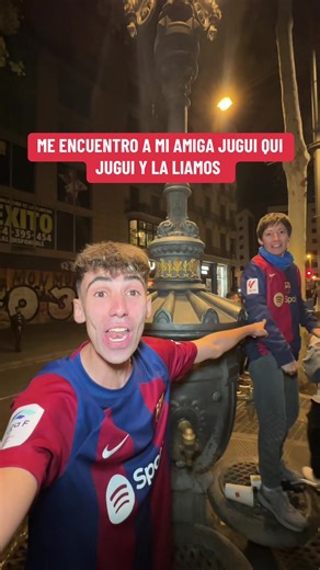Me encuentro a Jugui qui jugui y la liamos
