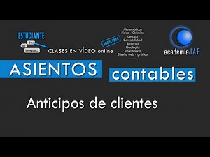 Anticipos de clientes - CONTABILIDAD - Asientos contables
