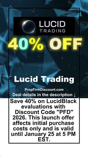 Lucid Trading Coupon Code "PFD" – Secure 40% Off LucidBlack plans in 2026