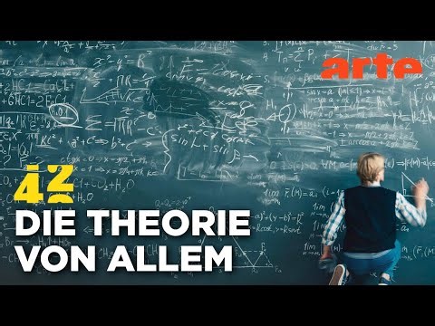 Finden wir die Weltformel? | 42 - Die Antwort auf fast alles Reupload | ARTE