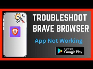 How To Fix Brave Browser App Not Working