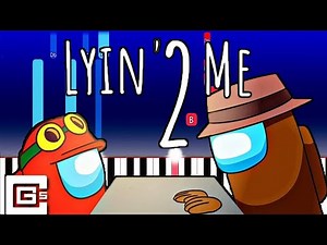 Among Us Song - Lyin' 2 Me - CG5 (Piano Tutorial)