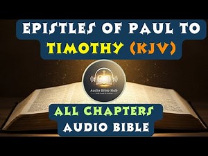 Epistles of Paul to Timothy All Chapters in English Audio Bible King James Version