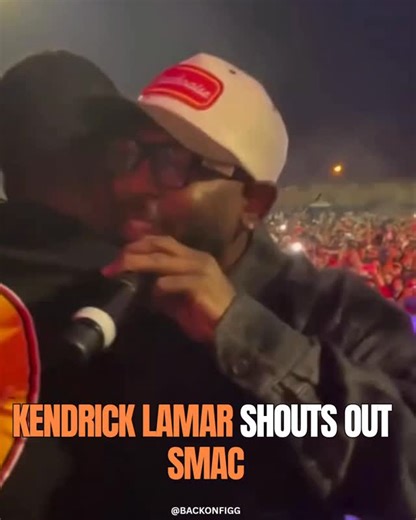BACKONFIGG on Instagram: "#KendrickLamar shouts out #Smac 🙌🏽🔥"