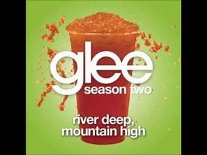 River Deep, Moutain High - Glee