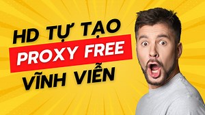 Hướng dẫn tự tạo Proxy miễn phí trọn đời, ai cũng làm được | Viết bởi cyndi_combs