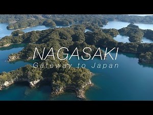 Nagasaki Gateway to Japan 4K (Ultra HD) - 長崎