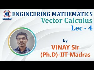 Engineering Mathematics || GATE & ESE || Vector Calculus || Lec-04