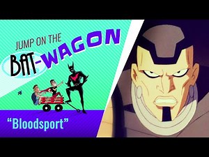 Bloodsport (or The Lost Episode) - Batman Beyond | 175