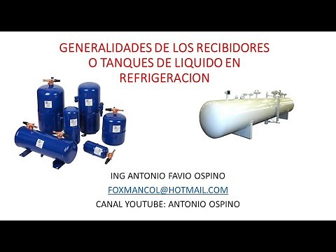 RECIBIDORES O ESTANQUES DE LIQUIDO O REFRIGERANTE EN SISTEMAS DE REFRIGERACION