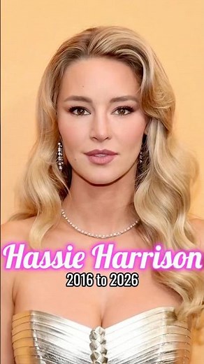Hassie Harrison evolution from 2016 to 2026
