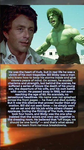 Bill Bixby and his role as the green monster Hulk