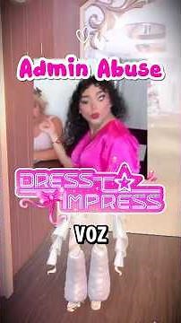 Ahora soy ADMIN y hago ADMIN ABUSE en #dresstoimpress #roblox