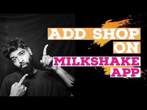 Milkshake App - How to add shop on Milkshake app in 2021