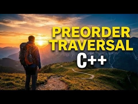 Preorder Traversal of Binary Tree in C++ | DSA Code Flow | Binary Tree