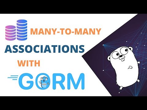 #3 Golang - Mastering Many-to-Many Associations with GORM