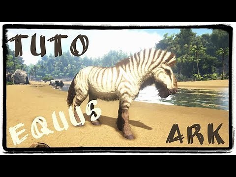 Tuto ArK: Comment tamer un Equus