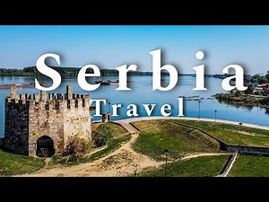 Top 10 Places to Visit in Serbia