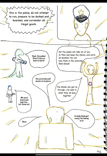 no time to think, intergalactic police are after us!