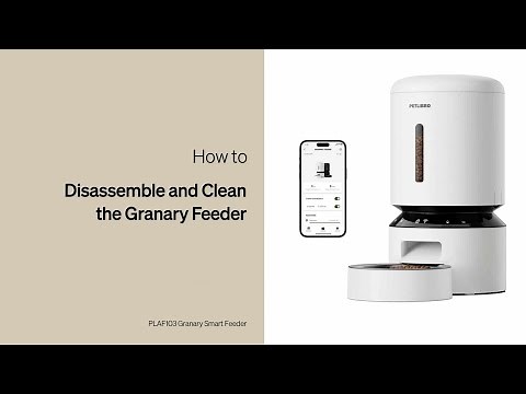 How to Disassemble and Clean Your Feeder | Petlibro Granary Smart Feeder
