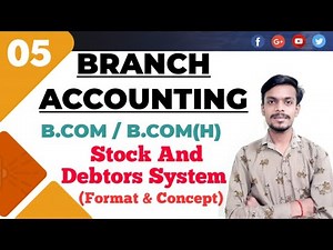 #45 🔵 Branch Accounting || Bcom Bcom(H) || Stock and Debtors System (Concept) ||By Sahu Academy ||05