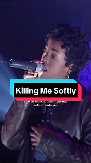 Killing Me Softly with His Song - The Fugees