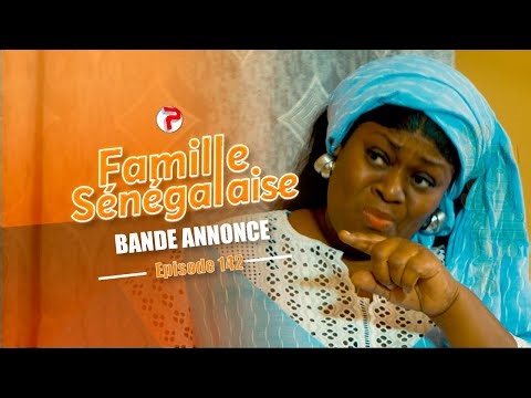 Famille Sénégalaise Saison 3 - BANDE ANNONCE Épisodes 142