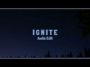 Ignite | Audio Edit |