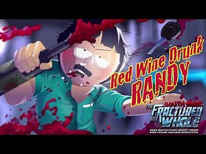 South Park: The Fractured But Whole - Red Wine Drunk Randy Boss Battle/Fight Music Theme