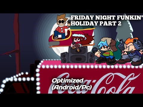 Friday Night Funkin' Holiday Part 2 Psych Engine Port Optimized Gama Baja (Android/Pc)