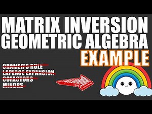 Inverting matrices using Geometric Algebra - Step by Step Example
