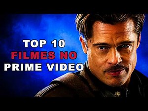 🔥TOP 10 BEST MOVIES ON AMAZON PRIME VIDEO - Updated