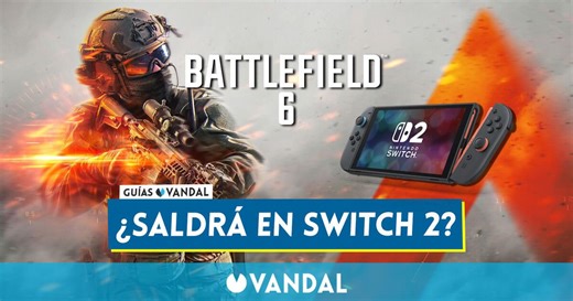 ¿Saldrá Battlefield 6 para Nintendo Switch 2?