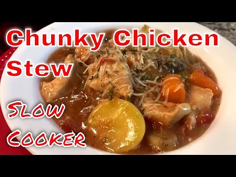 Best Slow Cooker Chicken Stew Recipe - Crockpot Chicken Stew