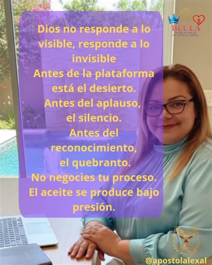 "Dios no responde a lo visible, responde a lo invisible: Fe" Ap y Prof Alexandra López Antes de la plataforma está el desierto. Antes del aplauso, el silencio. Antes del reconocimiento, el quebranto. Antes del poder de la resurrección, está la cruz. No negocies tu proceso. El aceite se produce bajo presión. #liderazgobeula #familiabeula #mujeresbeula #apostolalexal #yosoyhefziba | Apostol Alexandra Lopez