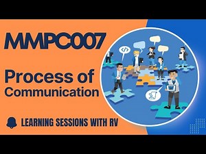 MMPC007 Unit 2 Process of Communication | IGNOU MBA TEE Exams | Learning Sessions with RV |