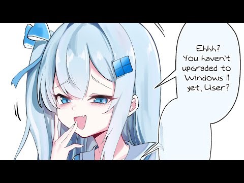 Windows 11 Thinks She's too Good for You (Clov_erD Comic Dub)