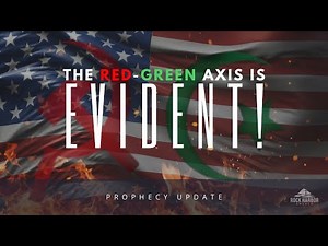 The Red-Green Axis Is Evident! [Prophecy Update]
