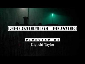 Midnight Train Film - Trailer