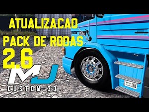 Pack de Rodas Atualização 2.6 - MJCUSTOM3D - ETS2