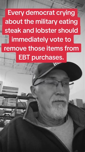 Every democrat crying about the military eating steak and lobster should immediately vote to remove those items from EBT purchases.