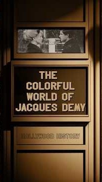 The Colorful World of Jacques Demy